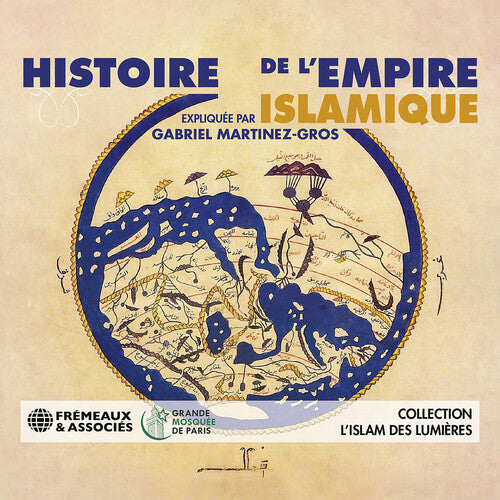 Martinez-Gros: Histoire de L’empire islamique (Collection l’