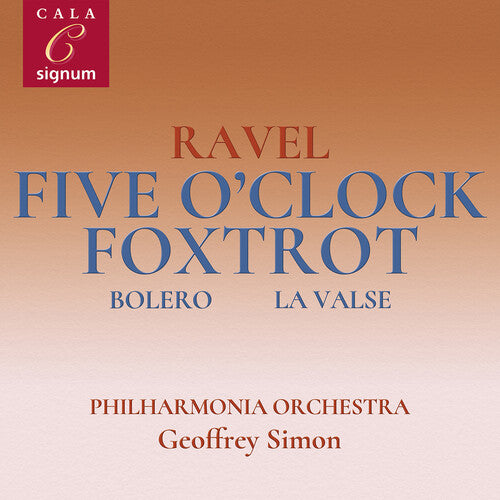 Ravel: Five O'Clock Foxtrot; Bolero; Pavane For A Dead Princ