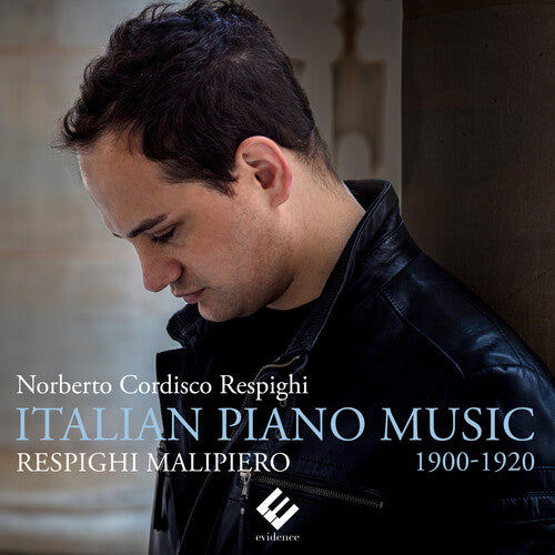 RESPIGHI MALIPIERO: ITALIAN PIANO MUSIC 1900-1920