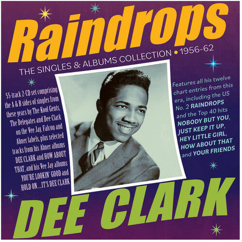 Dee Clark - Raindrops, Singles & Albums Collection 1956-1962 [2 CDs]