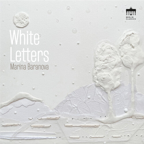 Baranova, Bloch, Debussy, Frid & Leontovych: White Letters