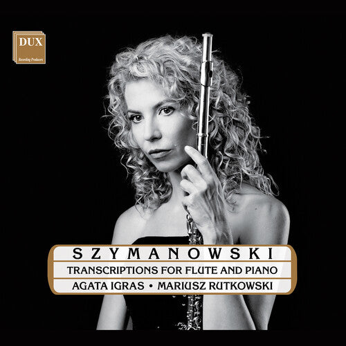 Szymanowski: Transcriptions For Flute & Piano