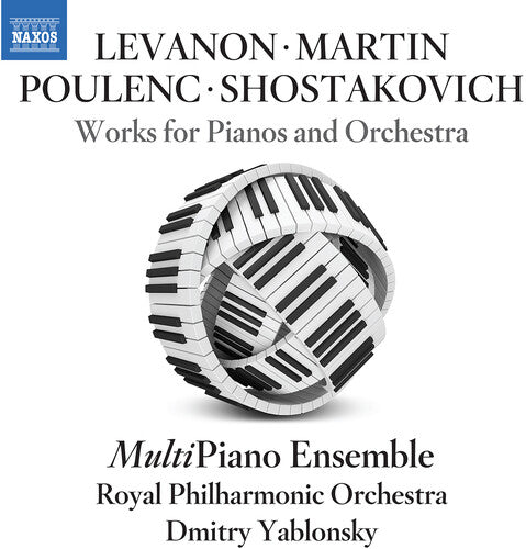 Levanon, Martin, Poulenc & Shostakovich: Works for Pianos &