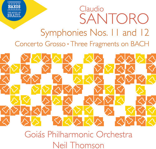 Santoro: Symphonies Nos. 11 & 12; Concerto Grosso; Three Fra