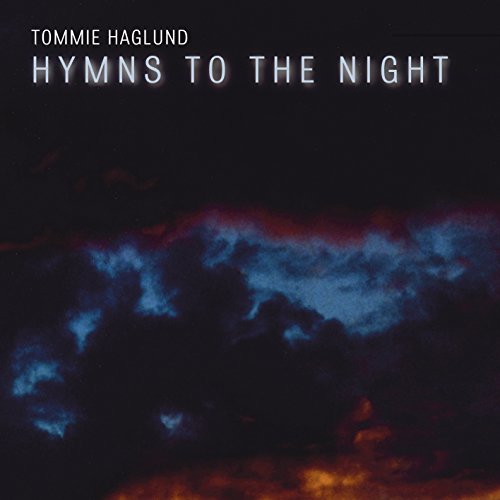 Haglund: Hymns to the Night