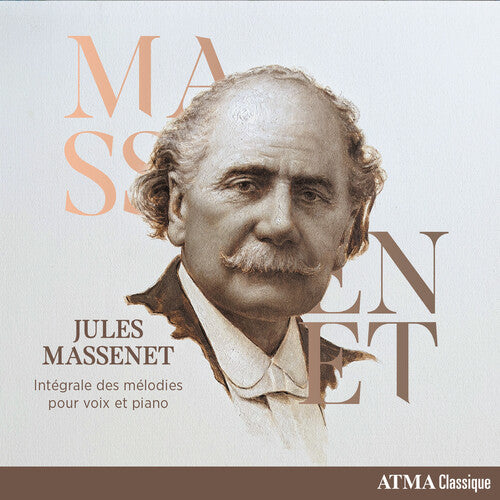 Jules Massenet Intégrale des mélodies pour voix et piano