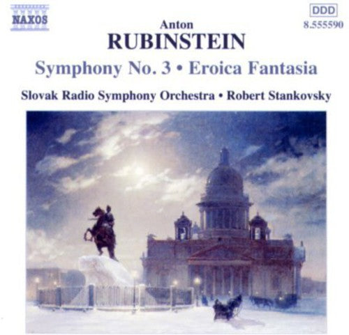 Rubinstein: Symphony No. 3 - Eroica Fantasia