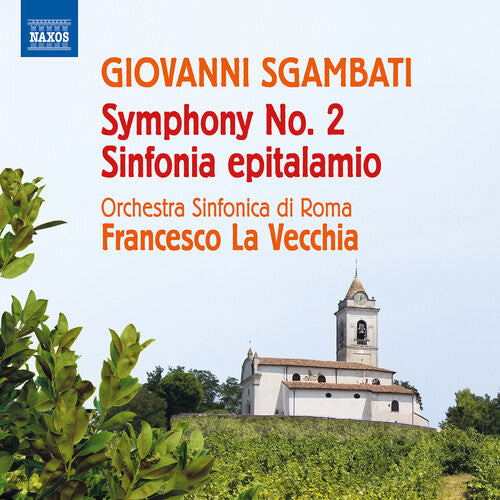 Sgambati: Symphony No. 2; Sinfonia Epitalamio