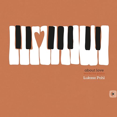 Lukasz Pohl: About Love