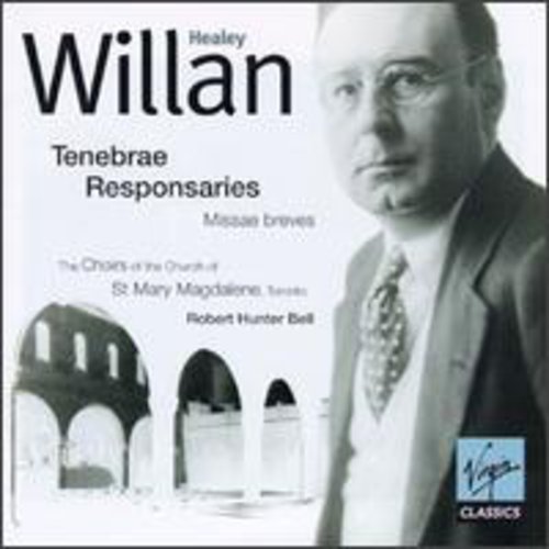 WILLAN: TENEBRAE RESPONSARIES,