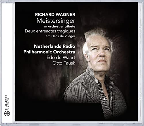 Wagner: Meistersinger, an orchestral tribute / Deux entreact