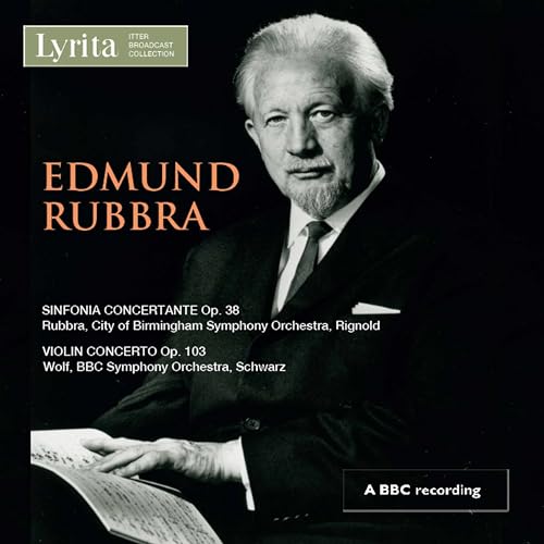 Rubbra: Sinfonia concertante, Op. 38 & Violin Concerto, Op.