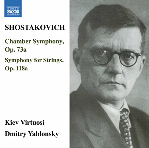Shostakovich: Chamber Symphony, Op. 73a & Symphony for Strin