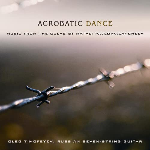 PAVLOV-AZANCHEEV: Music from the Gulag