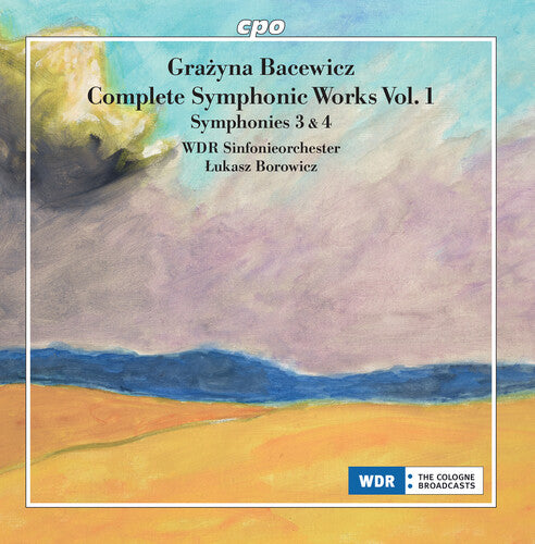Bacewicz: Symphonies Nos. 3 & 4