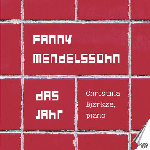 Mendelssohn Hensel: Das Jahr - 12 Charakterstucke fur Klavie