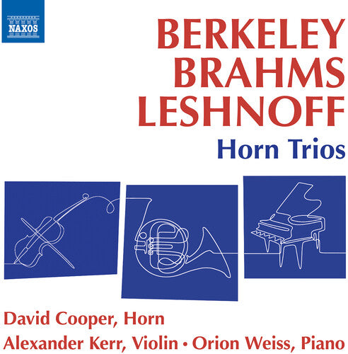 Berkeley, Brahms & Leshnoff: Horn Trios
