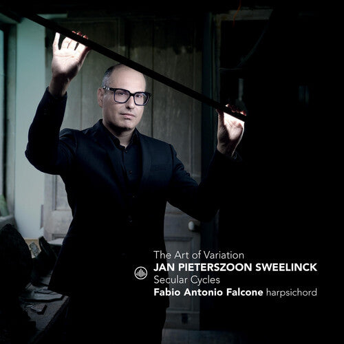 Sweelinck: The Art Of Variation - Secular Cycles