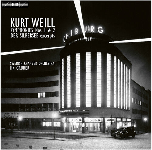 Weill: Symphonies Nos. 1 & 2; Der Silbersee Excerpts