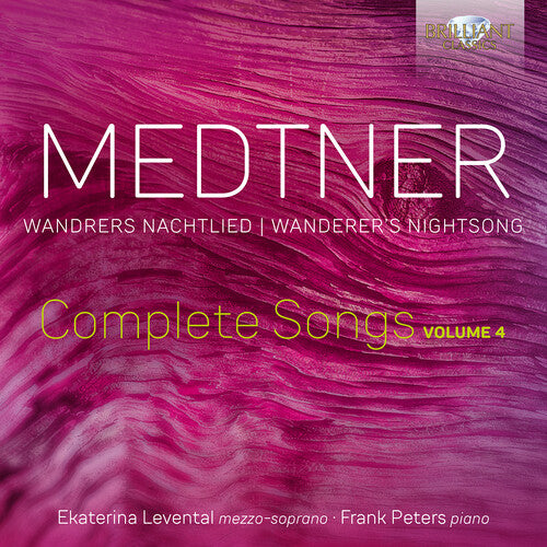 Medtner: Wandrers Nachtlied - Complete Songs, Vol. 4