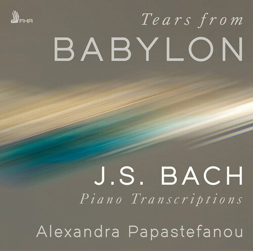 Bach: Tears From Babylon - Piano Transcriptions