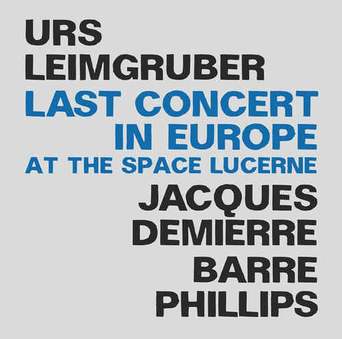 Demierre, Leimgruber & Phillips: Last Concert In Europe At T