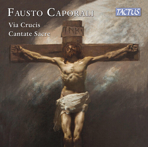 Caporali: Via Crucis; Cantate Sacre