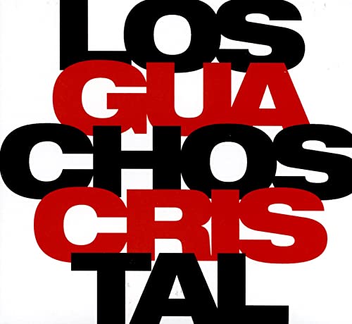 Los Guachoes Cristal