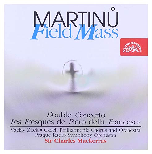 Martinu: Field Mass - Double Concerto - Les Fresques de Pier