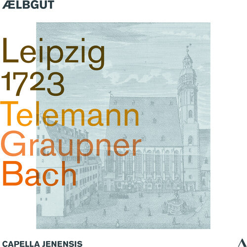 Telemann, Graupner & Bach: Leipzig 1723