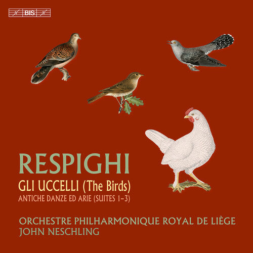 Respighi: The Birds; Ancient Dances & Airs