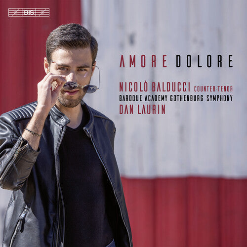 Broschi, Duni, Handel & Vivaldi: Amore Dolore - Countertenor