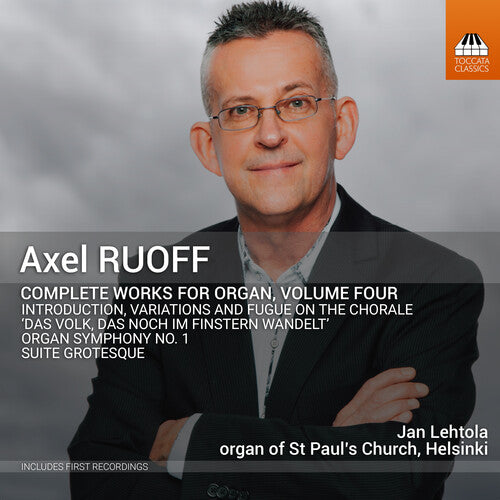 Ruoff: Complete Works for Organ, Vol. 4