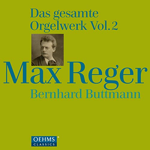 Reger: Das gesamte Orgelwerk, Vol. 2