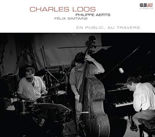 CHARLES LOOS TRIO: En public au travers