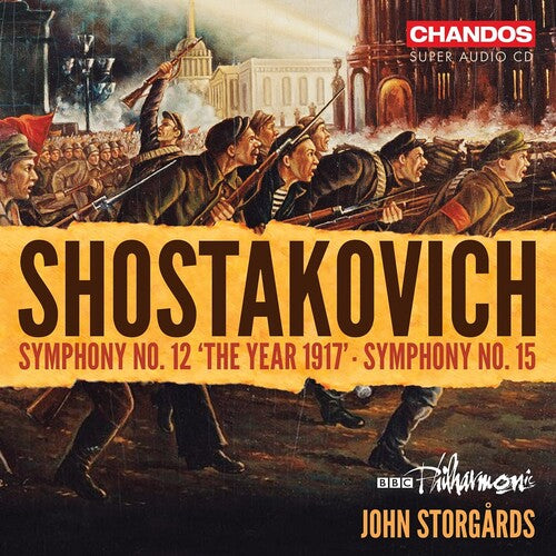 Shoskakovich: Symphony Nos. 12 & 15 / John Storgards