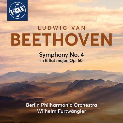 Beethoven: Symphony No. 4 In B Flat Major, Op. 60