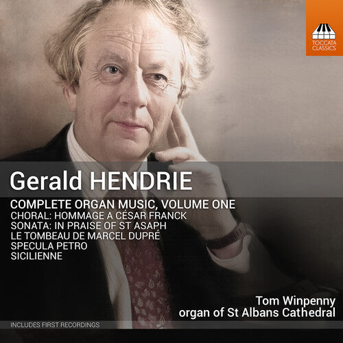 Hendrie: Complete Organ Music, Vol. 1