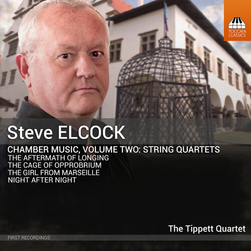 Elcock: Chamber Music, Vol. 2 - String Quartets
