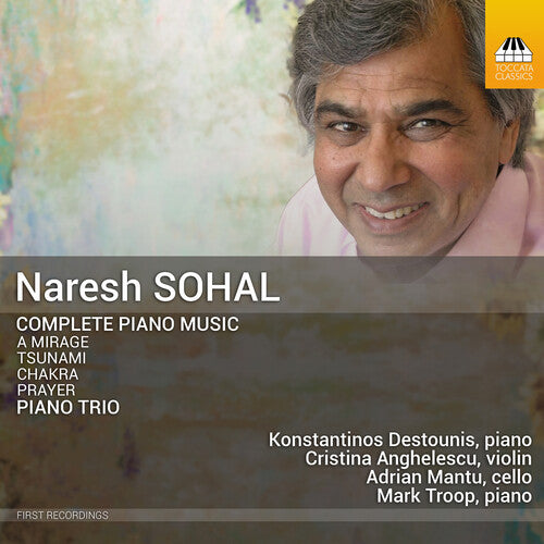 Sohal: Complete Piano Music; Piano Trio