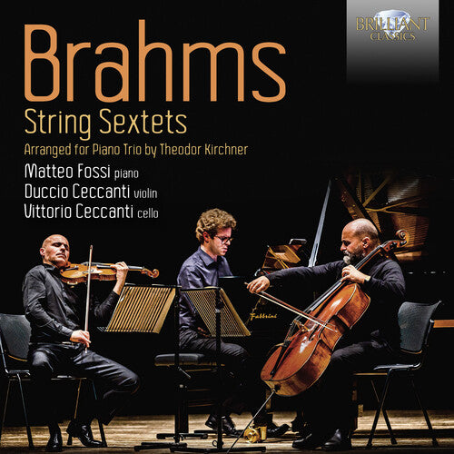 Brahms: String Sextets, Arranged for Piano Trio by Theodor K