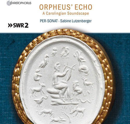 Orpheus' Echo - A Carolignian Soundscape