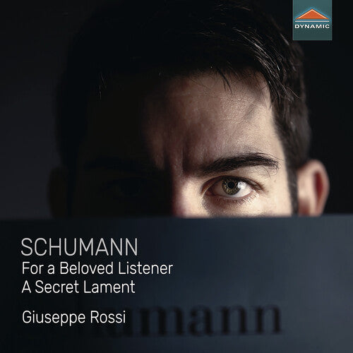 Schumann: For a Beloved Listener - A Secret Lament