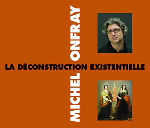 LA DECONSTRUCTION EXISTENTIELL