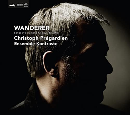 Wanderer: Songs by Schumann, Killmayer & Mahler
Christoph Pr