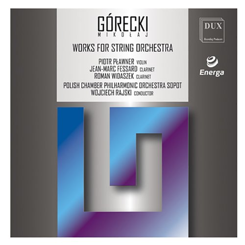 Mikolaj Górecki: Works for String Orchestra