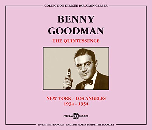 QUINTESSENCE: B. GOODMAN 1935-