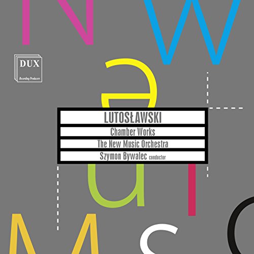 Lutoslawski: Chamber Works
