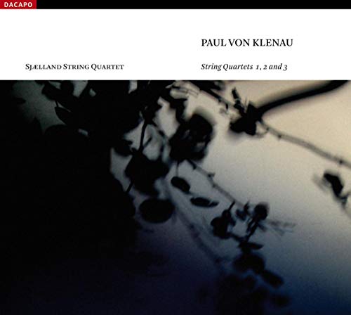 Klenau, P. Von: String Quartets Nos. 1-3