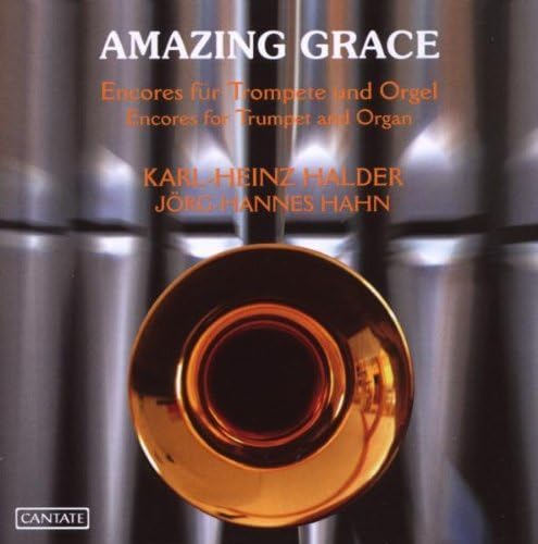 Amazing Grace: Encores for Trumpet and Organ